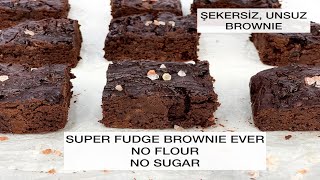 EFSANE UNSUZ  ĹžEKERSÄ°Z BROWNIE  BEST FUDGE BROWNIE EVER NO FLOUR NO SUGAR [upl. by Allan]