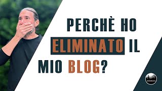 Ho CANCELLATO definitivamente il mio BLOG [upl. by Southworth]