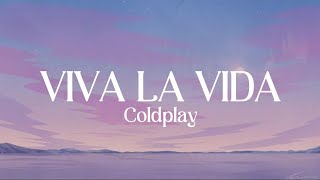 Coldplay  Viva La Vida Lyrics [upl. by Ayatnwahs]