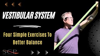 Vestibular System Four Simple Exercises For Better Balance [upl. by Audy]