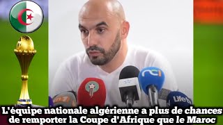 Ce que lentraîneur marocain AlRagagu a dit à propos les chances de léquipe nationale algérienne [upl. by Nikolaos]