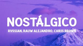 Rauw Alejandro x Chris Brown x Rvssian  Nostálgico LetraLyrics [upl. by Atiker]