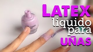 Látex Liquido para Uñas CASERO  DIY [upl. by Ahsuas]