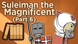 Suleiman the Magnificent  Custodian of the Two Holy Mosques  Extra History  Part 6 [upl. by Felten]