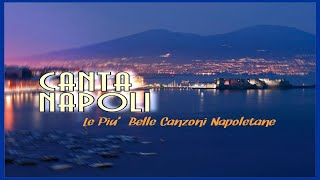 Canta Napoli  Le più belle canzoni napoletane [upl. by Outhe]