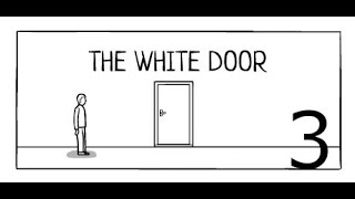 The White Door  Blind Lets Play  Part 3 [upl. by Mahoney]