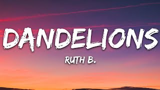 Ruth B  Dandelions Lyrics [upl. by Marley]