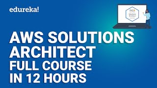 AWS Full Course  Solutions Architect 12 Hours  AWS Certified Solutions Architect 2024 Edureka [upl. by Htehpaj]