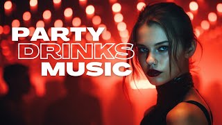 Pre Drinks Playlist Mix 2024 🍻 Best Pre Party Drinks Mood Mix 2024 🎉 Hype Music for Pre Drinks [upl. by Gentry45]