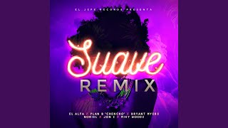 Suave Remix [upl. by Ahsytal20]