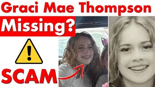 Gracie Mae Thompson 15 Year Old Girl Missing or Scam [upl. by Bael]