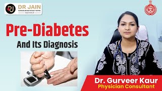 What Is Pre Diabetes  Pre Diabetes Diagnosis  By Dr Gurveer Kaur [upl. by Dorman]