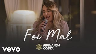 Fernanda Costa  Foi Mal [upl. by Atima]