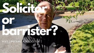 Solicitor or barristerwhy I chose to become a solicitor [upl. by Digirb]