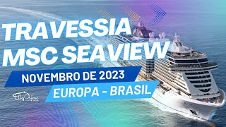 Conheça a Travessia da Europa para o Brasil a bordo do navio MSC Seaview 2023  Promoção Super Bingo [upl. by Bekaj]