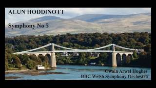 Alun Hoddinott Symphony No 5 HughesBBC WSO [upl. by Evyn]