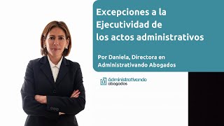 Excepciones a la ejecutividad de los actos administrativos [upl. by Kanor]