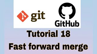 Git and GitHub Tutorial 18  Merging  Fast forward merge [upl. by Isdnyl]