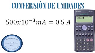 CONVERTIR DE MILIAMPERIOS A AMPERIOS CON CALCULADORA [upl. by Mariel676]