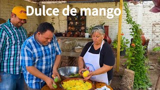 BUENA TEMPORADA DE MANGO Y MEJOR CON EL DULCE QUE PREPARAMOS  AY NOMAS [upl. by Alger]