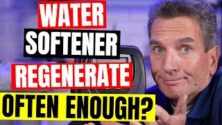 How OFTEN SHOULD My Water Softener REGENERATE [upl. by Ijneb]