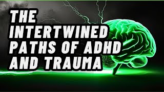 Adult ADHD and Childhood Trauma Exploring the Connection [upl. by Anibur]