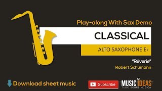 Rêverie  Classical Saxophone Eb  With Sax Demo  piano accompaniment [upl. by Olin893]