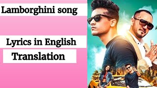 English lyrics Lamborghini song lyrics English translation [upl. by Molli]