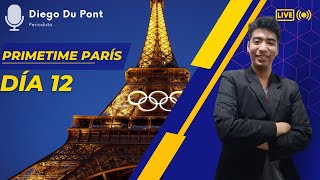 JUEGOS OLÍMPICOS PARIS 2024  PRIMETIME PARIS  DIA 12  EN VIVO 🎙️DIEGO DU PONT [upl. by Waylon]