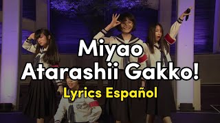 Atarashii Gakko  Miyao Lyrics Español [upl. by Stewardson]