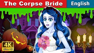 The Corpse Bride  Stories for Teenagers  EnglishFairyTales [upl. by Ynnus]