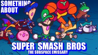 Something About Smash Bros THE SUBSPACE EMISSARY  276M Sub Special Loud SoundFlashing Lights🌌 [upl. by Ravaj869]