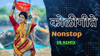 कोळीगीत नॉनस्टॉप 2  Koligeet Nonstop Dj Song 2023  Agri Koli  Haldi Nonstop Song Dj  SB REMIX [upl. by Elle]