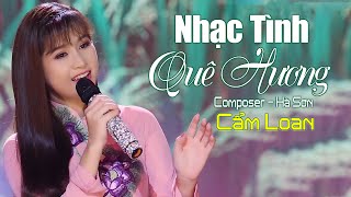 Nhạc Tình Quê Hương  Cẩm Loan Bolero  Mv Nhạc Trữ Tình Hay Nhất [upl. by Webster]