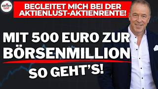 Mit 500 Euro zur Börsenmillion  So gehts aktienlust Aktienrente mit Jürgen Schmitt  Angebot [upl. by Eugene377]