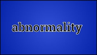 What Abnormality Means [upl. by Anny]