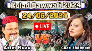 Kolad Qawwali 2024  Azim Naza VS Choti Shabnam  qawwali [upl. by Cottrell]