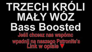 TRZECH KRÓLI ft FRIZ  MAŁY WÓZ Bass Boosted [upl. by Macnamara]