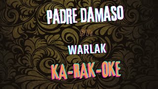 Padre Damaso by WarlockKaraoke Fan made [upl. by Nelleeus]