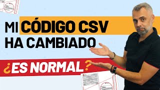 😱 Mi Código Seguro de Verificación CSV ha cambiado 🤷🏻‍♂️ ¿es normal 😰 [upl. by Holton173]