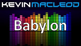 Kevin MacLeod Babylon [upl. by Fosque]