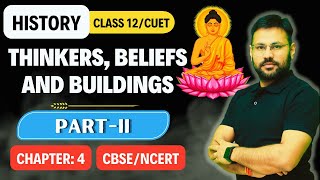 Thinkers Beliefs and Buildings  Chapter 4  Part Two  Detailed Explanation [upl. by Ttesil580]