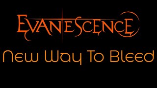 Evanescence  New Way to Bleed Lyrics Evanescence [upl. by Clausen]