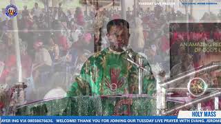 OUR TUESDAY LIVE PRAYER WITH EVANG JEROME OGBONNA HOLY MASS [upl. by Florenza]