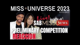 MISS UNIVERE 2023 Preliminary Competition Reacción Con MISSOLATINO LIVE [upl. by Gradeigh]