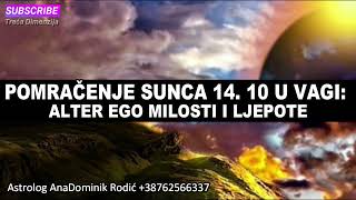 POMRAČENJE SUNCA 14 10 U VAGI  ALTER EGO MILOSTI I LJEPOTE [upl. by Tumer]