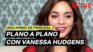 PLANO A PLANO con Vanessa Hudgens  Recambio de princesa [upl. by Diane]