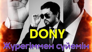 Жүрегіммен сүйемін  DONY [upl. by Feil]