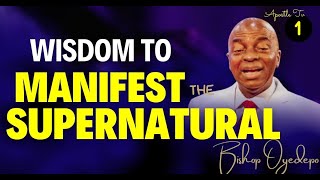 Bishop David Oyedepo Sermon WISDOM TO MANIFEST THE SUPERNATURAL [upl. by Notsuj962]