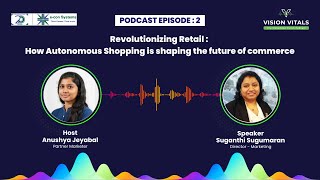 Podcast Revolutionizing Retail  How Autonomous Shopping is shaping the future of commerce [upl. by Tisbee]